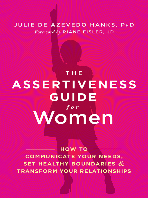 Title details for The Assertiveness Guide for Women by Julie de Azevedo Hanks - Available